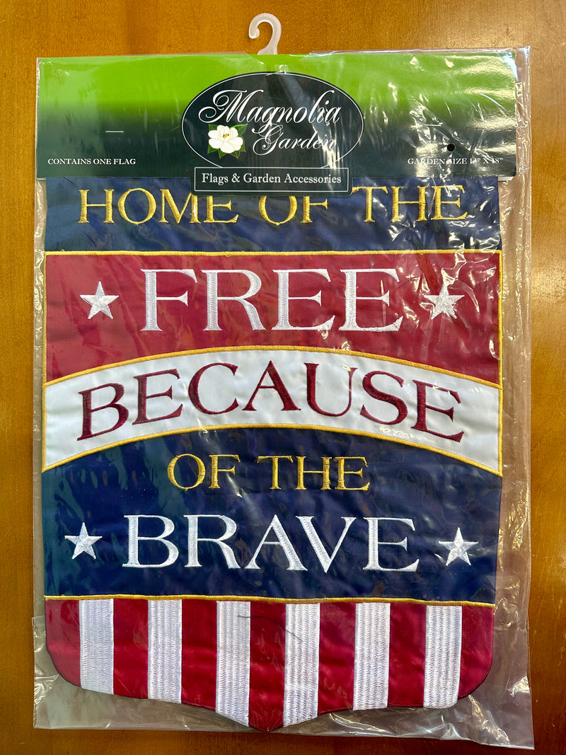 Home of the Free Because of the Brave Garden Flag 13" x 18"